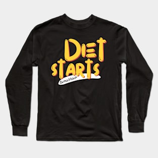 Diet starts tomorrow funny Long Sleeve T-Shirt